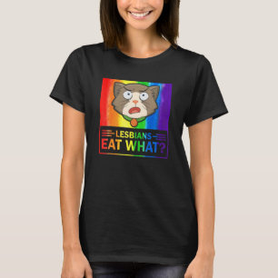 Lesbians Eat What Cat Humour Pun Lgbtq Pride Flag T-Shirt