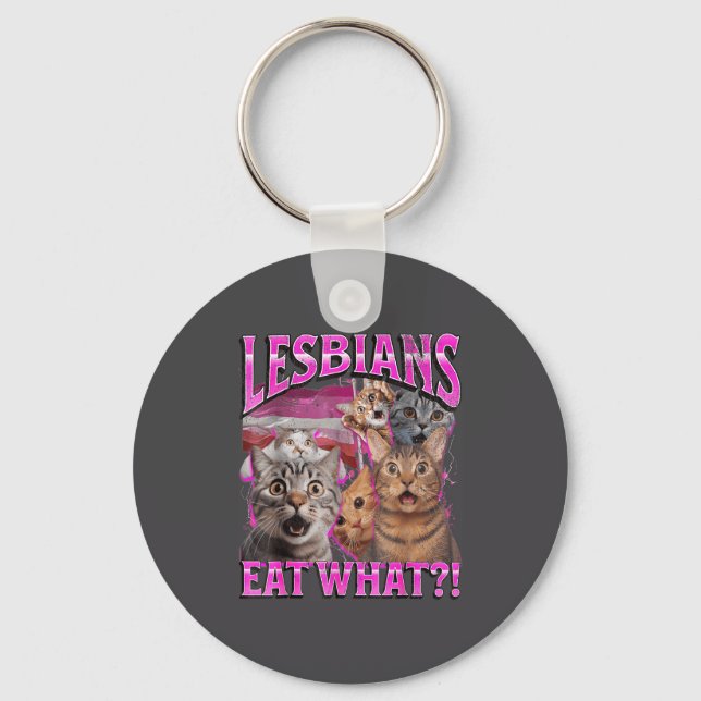Lesbians Eat What_! Funny Cat Gay Pride Lgbtq Pun  Key Ring (Front)