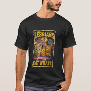Lesbians Eat What Funny Cat Humour Illustration T-Shirt