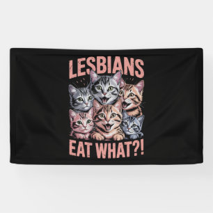 Lesbians Eat What Funny Cat Lesbian LGBTQ Pride Banner