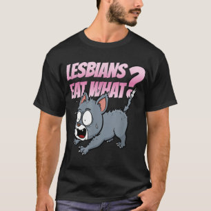 Lesbians Eat What Funny LGBTQ Adult Humour Cat  T-Shirt