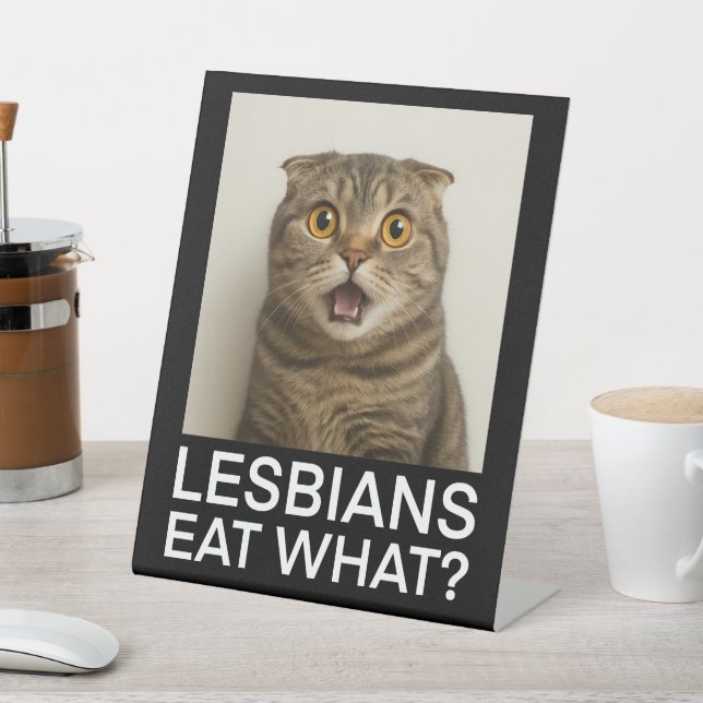 Lesbians Eat What Funny Pedestal Sign (In SItu)