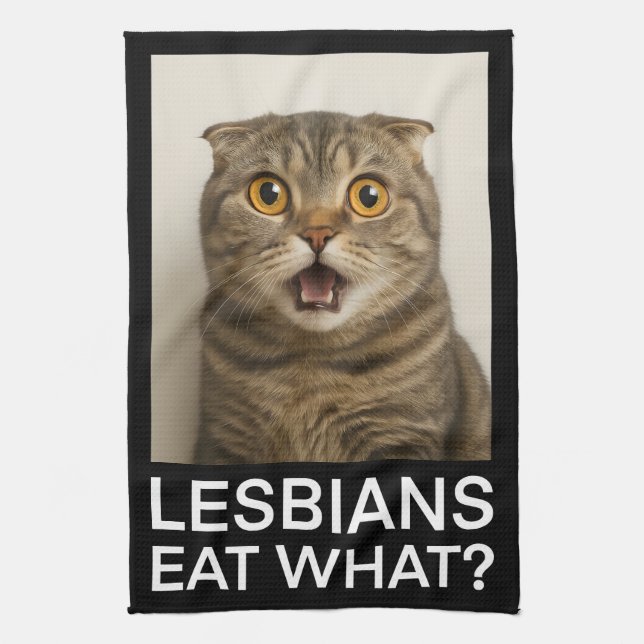 Lesbians Eat What Funny Tea Towel (Vertical)