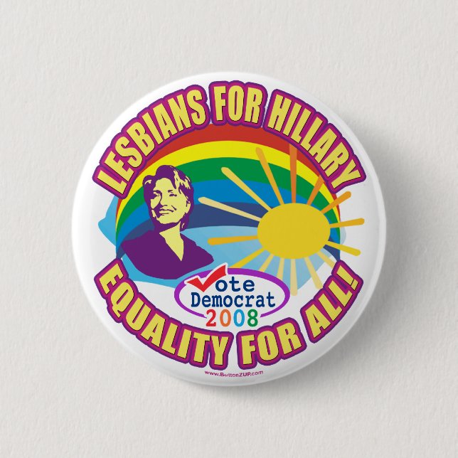 Lesbians for Hillary. Equality for All!  Button  (Front)