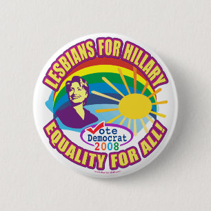 Lesbians For Hillary Equality For All! Button