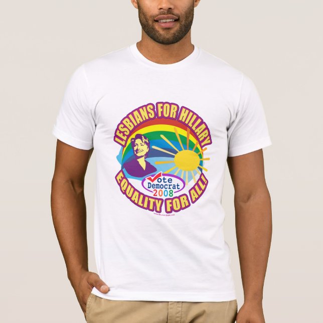 Lesbians For Hillary! Hillary For President 2008!  T-Shirt (Front)