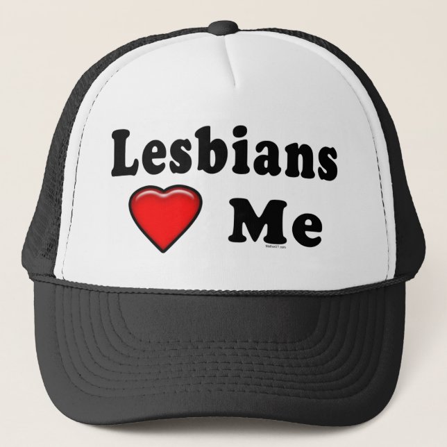 Lesbians Love Me Hat (Front)