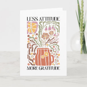 Less Attitude More Gratitude Boho Wildflower Card