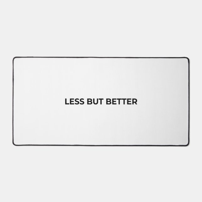 Less But Better Large Minimalist Typographic  Desk Mat (Front)