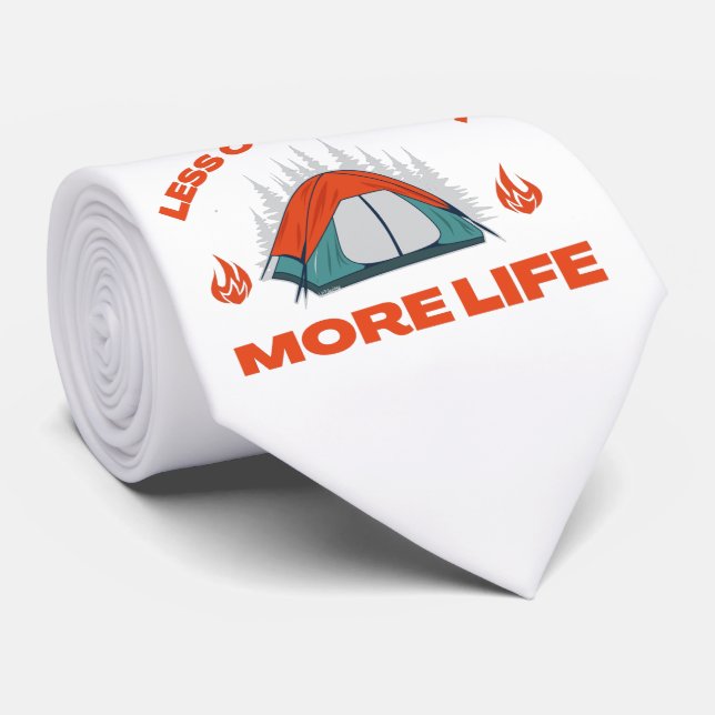 LESS COMFORT MORE LIFE camping trip                Tie (Rolled)