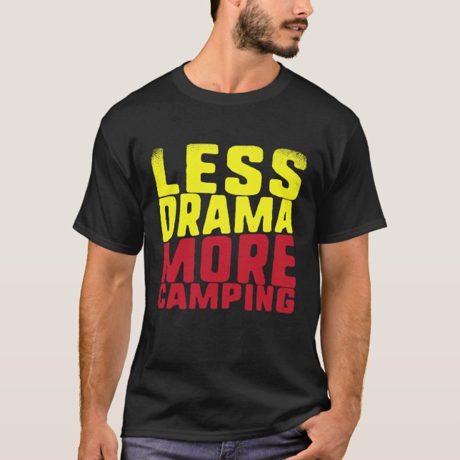 Less Drama More Camping T-Shirt (Front)