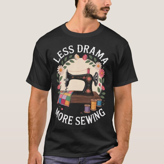 Less Drama More Sewing T-Shirt (Front)