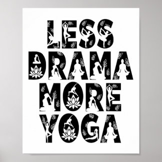Less Drama More Yoga - Wellness Inspiration Poster