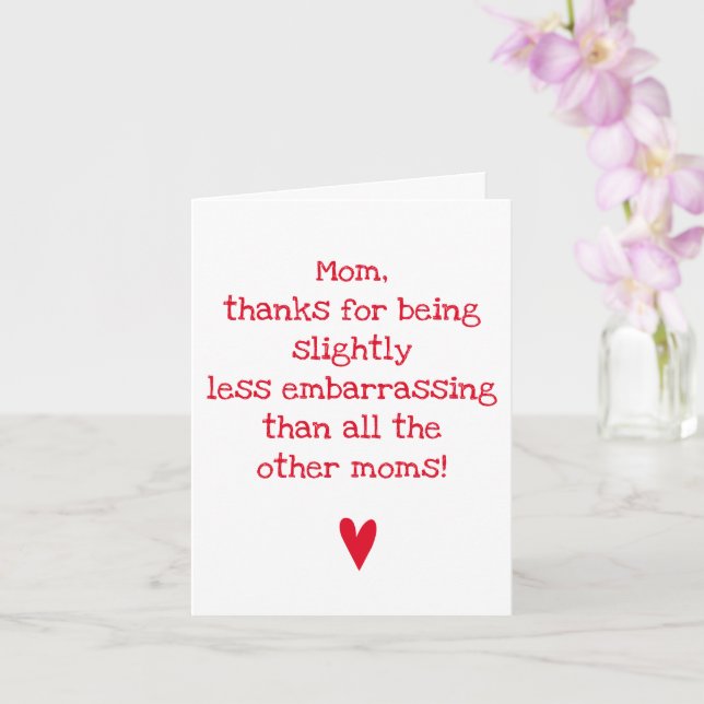 Less Embarrassing Mum - Funny Mother's Day Quote Card (Orchid)