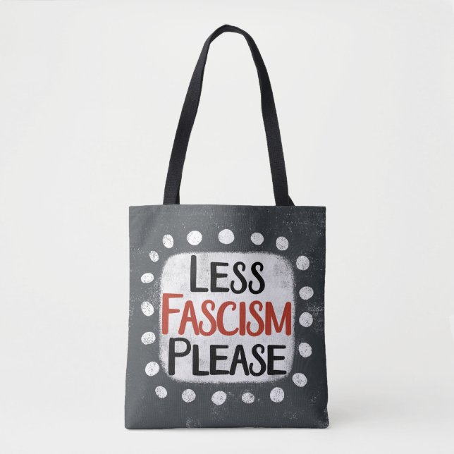 Less Fascism Please Tote Bag (Front)