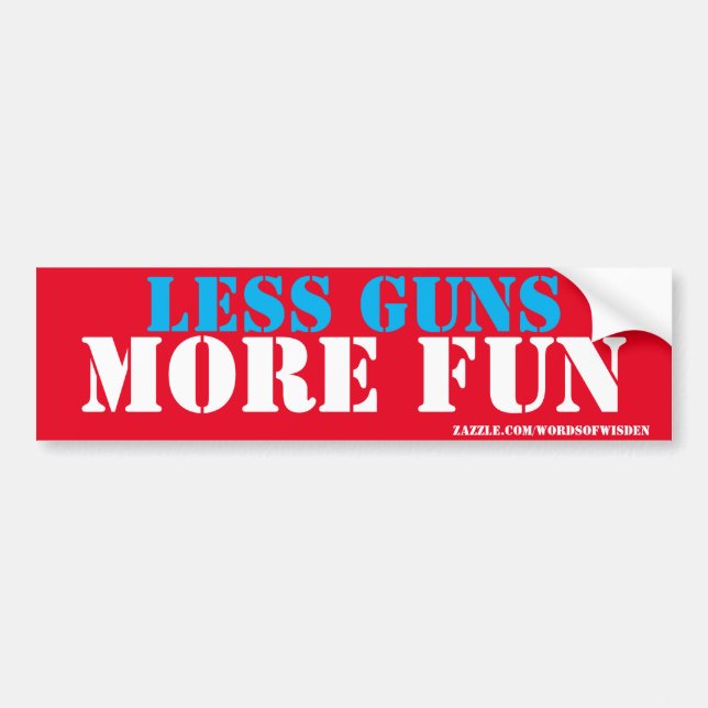 less guns more fun bumper sticker (Front)
