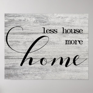 Less House More Home Poster