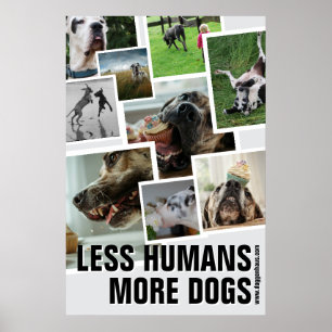 Less Humans, More Dogs Poster