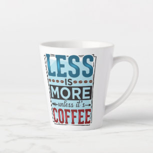 Less is More & But First Coffee Latte Mug