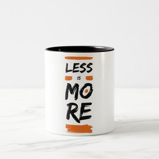 Less is More Minimalist Coffee Mug (Center)