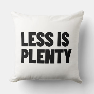 Less Is Plenty Minimalist Streetwear Typography Cushion
