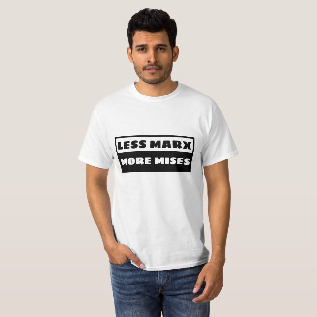 Less Marx Dwells Mises T-Shirt (Front Full)
