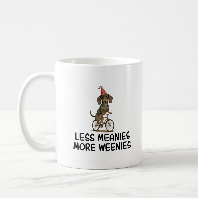 Less Meanies More Weenies Funny Dachshund Dog Coffee Mug (Left)