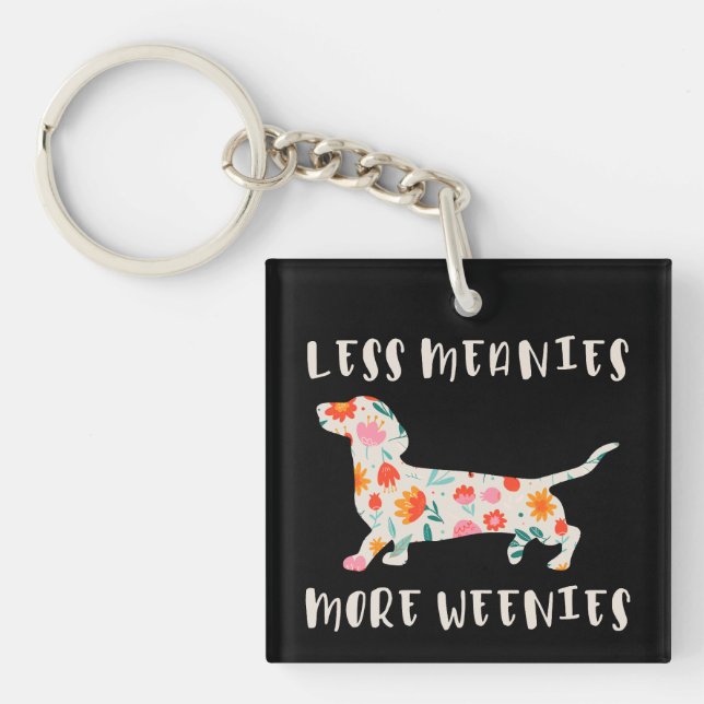 Less meanies more weenies key ring (Front)