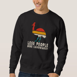 Less People More Cassowaries Endangered Cassowary  Sweatshirt