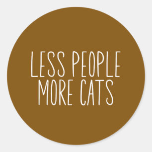 Less People More Cats Classic Round Sticker