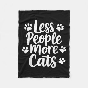 Less People More Cats Funny Cat Quote Kitten Cat L Fleece Blanket