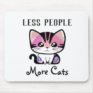 Less People, More Cats Mouse Pad