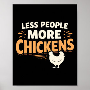 Less People More Chickens – Funny Ckyard Chicken D Poster