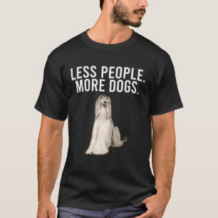 Less People More Dogs Afghan Hound  Introvert T-Shirt