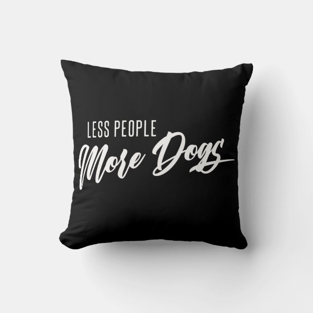 Less People More Dogs Cushion (Front)