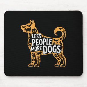 Less People More Dogs Funny Halloween  Mouse Pad