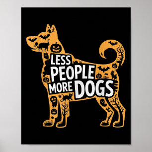 Less People More Dogs Funny Halloween Poster