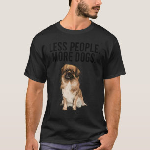 Less People More Dogs Tibetan Spaniel  Introvert T-Shirt