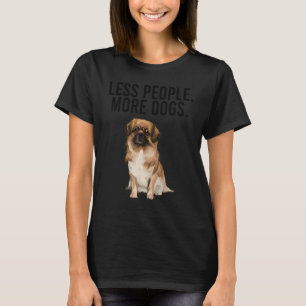 Less People More Dogs Tibetan Spaniel  Introvert T-Shirt
