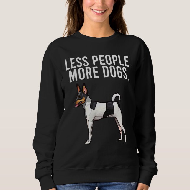 Less People More Dogs Toy Fox Terrier Introvert Sweatshirt (Front)