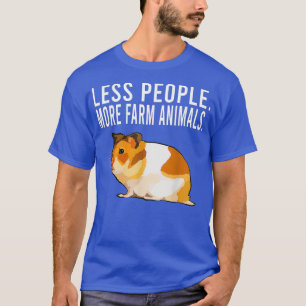 Less People More Farm Animals Hamster Funny T-Shirt