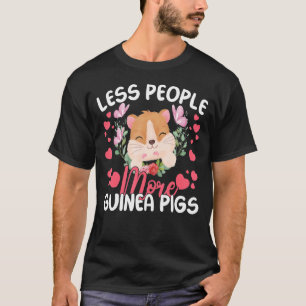 Less People More Texel Guinea Pigs Makes It Better T-Shirt