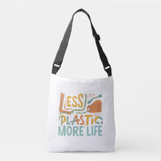 Less Plastic, More Life. Crossbody Bag
