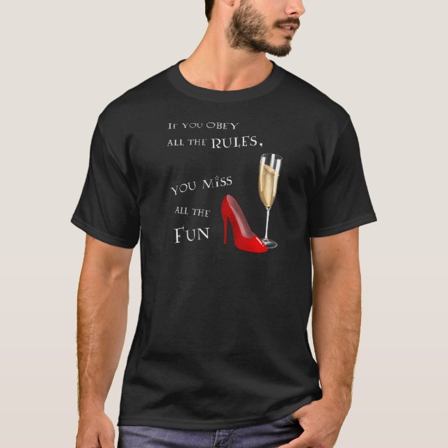 Less Rules More Fun (Prosecco And Shoes) (D010 065 T-Shirt (Front)