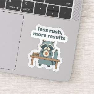 Less Rush More Results Sticker – Motivational