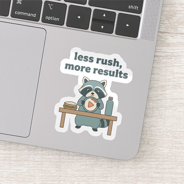 Less Rush More Results Sticker – Motivational  (Detail)