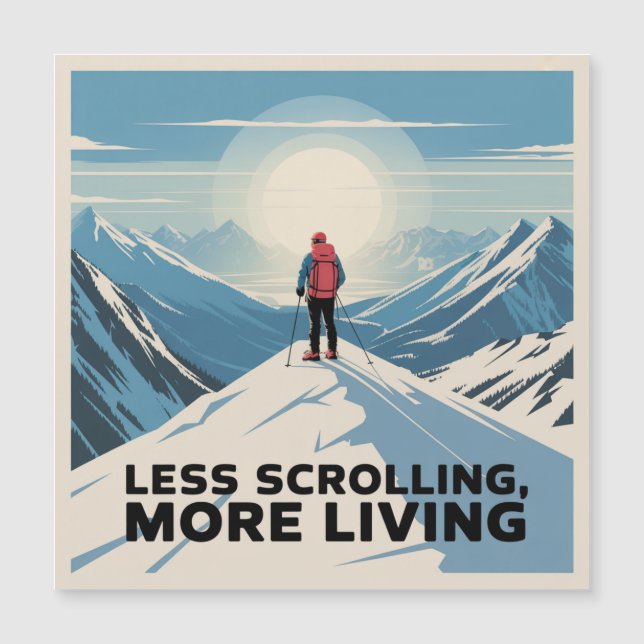 Less Scrolling, More Living (Front)