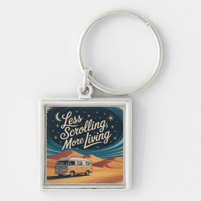 Less Scrolling, More Living Key Ring (Front)