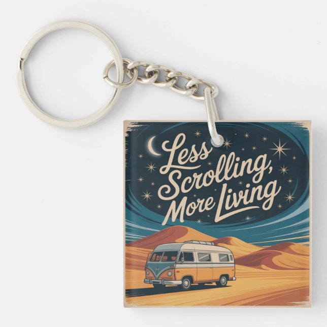 Less Scrolling, More Living Key Ring (Front)