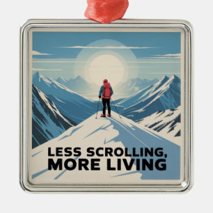 Less Scrolling, More Living Metal Ornament